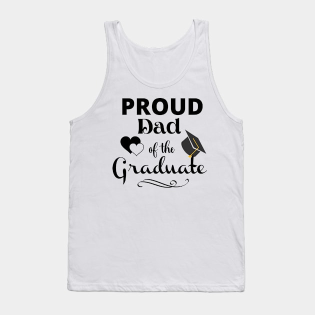 Proud Dad Of The Graduate Tank Top by swagmaven